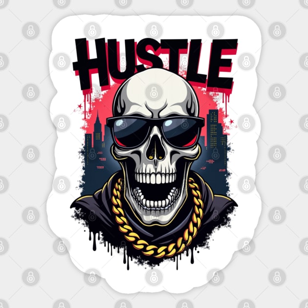 Hustle hard - Hustle: Fierce Skull Street Style Sticker by Steve